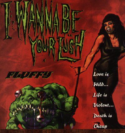 I Wanna be your lush