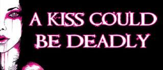 A Kiss Could Be Deadly
